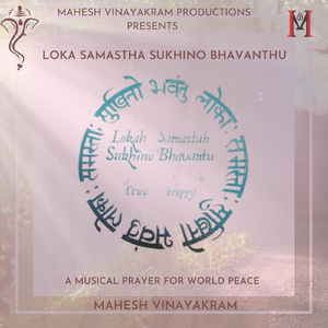 Loka Samastha Sukhino Bhavanthu: A Musical Prayer for World Peace