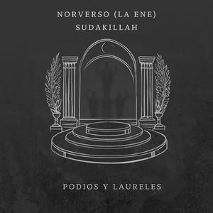 Podios y Laureles (feat. Norverso (La N))