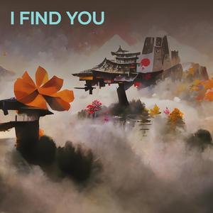 I Find You