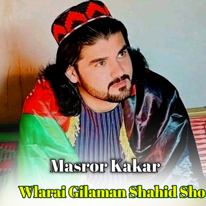 Wlarai Gilaman Shahid Sho