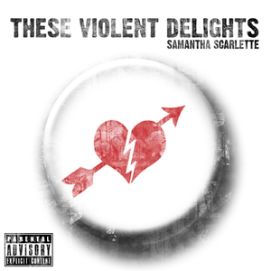 These Violent Delights