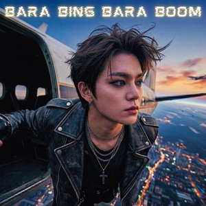 BARA BING BARA BOOM