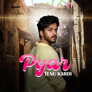 Pyar Tenu Kardi