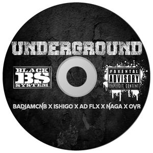UNDERGROUND (feat. ISHIGO, AD Flex, NAGA, Shimyo & Don Bulo)