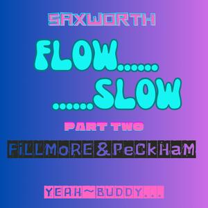Flow Slow Pt. 2