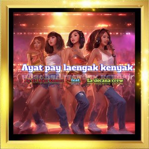 Ayat Pay Laengak Kenyak