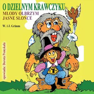 O dzielnym krawczyku / Mlody olbrzym / Jasne slonce cz.1