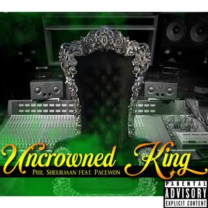 Uncrowned King (feat. Pace Won)