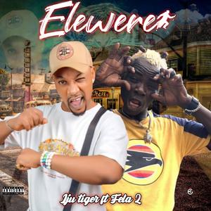 ELEWERE (feat. Iju Tiger)