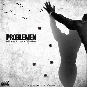 PROBLEMEN (feat. Lorr & K8baddest)