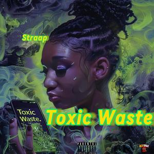 Toxic Waste
