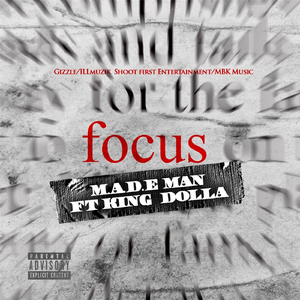 Focus (feat. King Dolla)