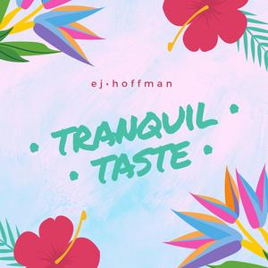 tranquil taste