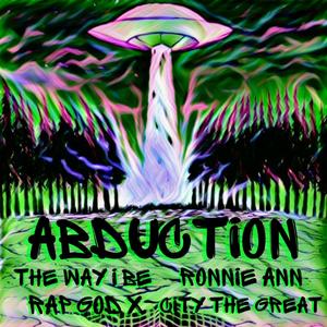 Abduction (feat. Ronnie Ann, Rap God X & City The Great)