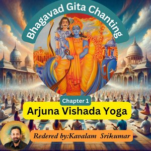 Bhagavad Gita: Chapter 1: Arjuna Vishada Yoga
