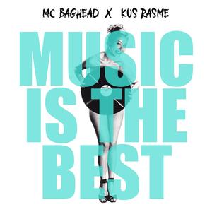 Music is the Best (feat. Kus Rasme & LethalNeedle)