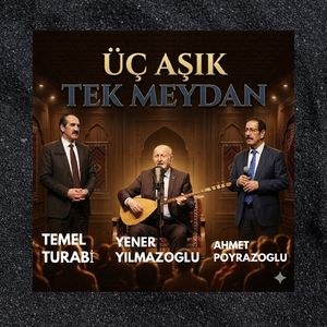 Üç Aşık Tek Meydan