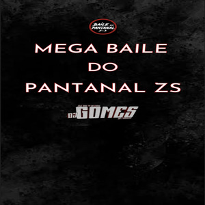 Mega Baile do Pantanal Zs