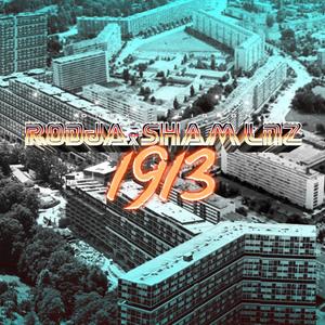 1913 (feat. Sham LNZ)