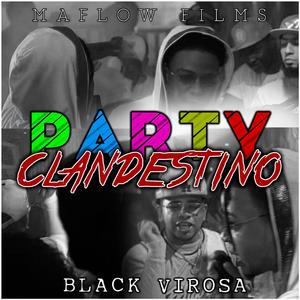 Party Clandestino (feat. Black Virosa)