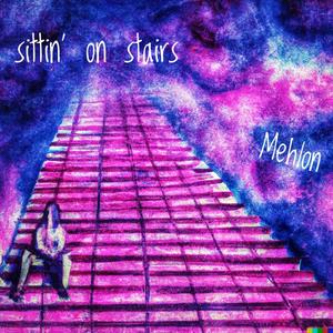 Sittin' On Stairs