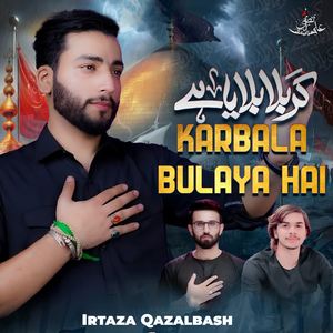 Karbala Bulaya Hai