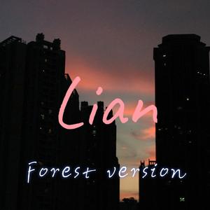 Lian（Forest version）