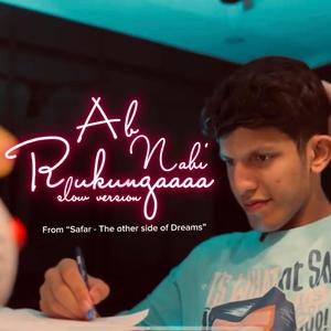 Ab Nahi Rukunga (from "safar") [Original Motion Picture Soundtrack] (Slow Version)