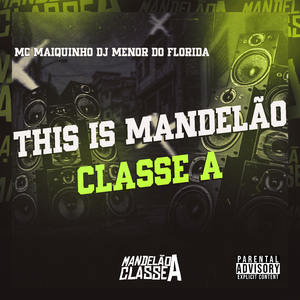 This Is Mandelão Classe A