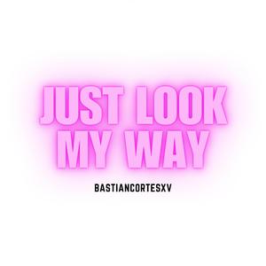 Just Look My Way (From "Helluva Boss")