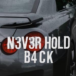 N3V3R H0LD B4CK