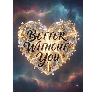Better Without You