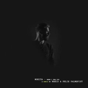 When I See You (NAKID & Felix Palmqvist Remix)