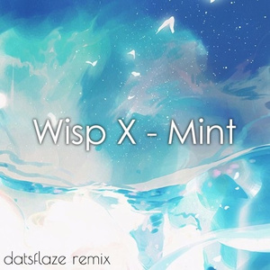 Mint (datsflaze Remix)