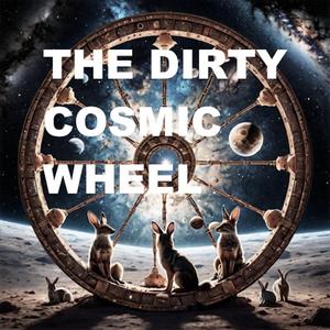 Some Kind of Miracle You. ある種の奇跡だ。ダーティ・コズミック・ホイール