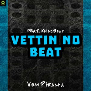 Vem Piranha (feat. KN No Beat)