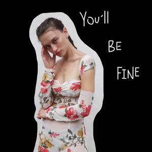 You'll Be Fine