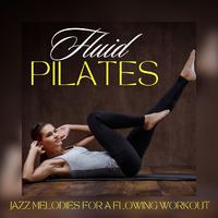 Fluid Pilates: Jazz Melodies for a Flowing Workout