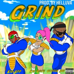 Grind (feat. Kai Rose & Kid App)