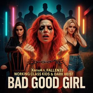 Bad Good Girl (Working Class Kids)