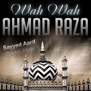 Wah Wah Ahmad Raza