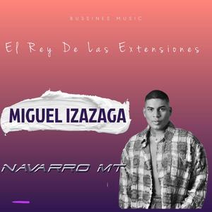 "El rey de las extenciones"(miguel izazaga) fm