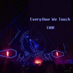 Everytime We Touch_01