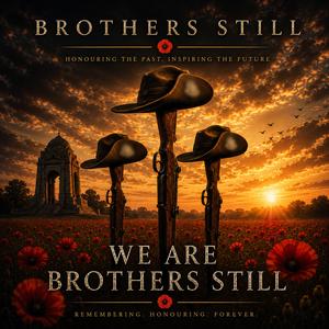 We Are Brothers Still