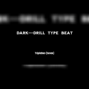 【不免费】---DARK---DRILL TYPE BEAT