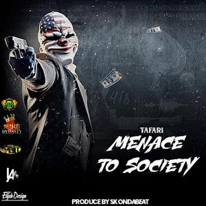 Menace To Society (feat. Tafari)