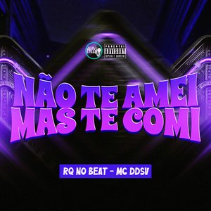 Não Te Amei Mas Te Comi