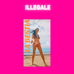 ILLEGALE