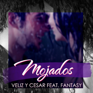 Mojados (feat. Fantasy)