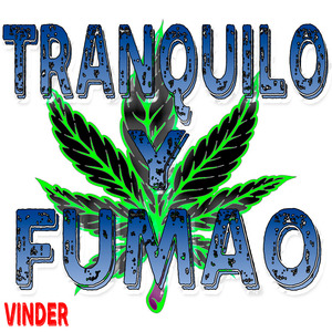 Tranquilo y Fumao